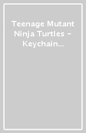 Teenage Mutant Ninja Turtles - Keychain - Michelangelo 4Cm