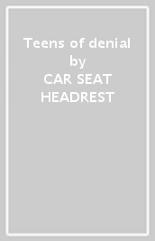 Teens of denial