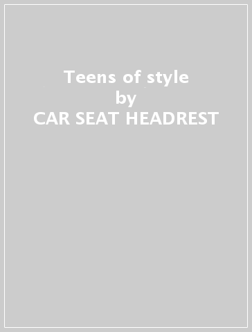 Teens of style - CAR SEAT HEADREST