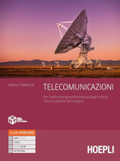 Telecomunicazioni. Per l articolazione informatica degli istituti. Per l articolazione informatica degli Istituti Tecnici settore Tecnologico. Con e-book. Con espansione online