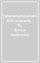 Telecomunicazioni. Articolazione informatica. (Adozione tipo B). Per le Scuole superiori. Con ebook. Con espansione online