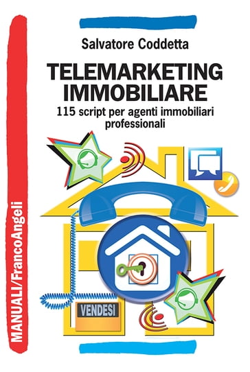 Telemarketing immobiliare. 115 script per agenti immobiliari professionali - Salvatore Coddetta