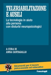 Teleriabilitazione e ausili. La tecnologia in aiuto alla persona con disturbi neuropsicologici