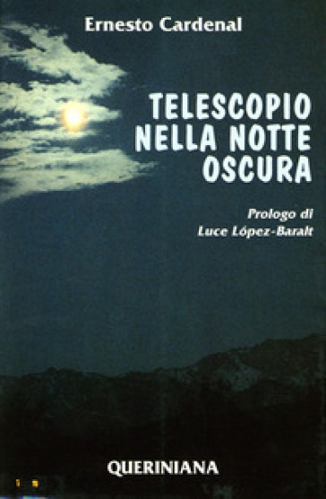 Telescopio nella notte oscura - Ernesto Cardenal