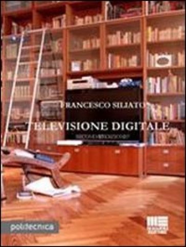 Televisione digitale - Francesco Siliato