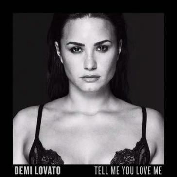 Tell me you love me (deluxe edt.) - Demi Lovato