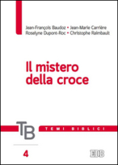 Temi biblici. 4: Il mistero della croce