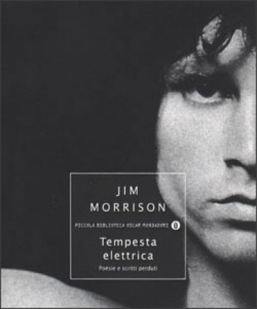 Tempesta elettrica. Poesie e scritti perduti - Jim Morrison