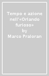 Tempo e azione nell «Orlando furioso»