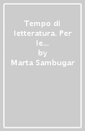 Tempo di letteratura. Per le Scuole superiori. Con ebook. Con espansione online. Vol. 2