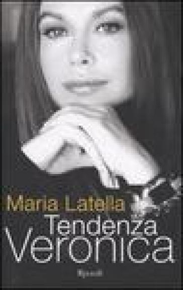 Tendenza Veronica - Maria Latella