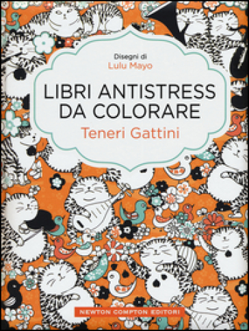 Teneri gattini. Libri antistress da colorare - Lulu Mayo