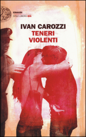 Teneri violenti - Ivan Carozzi