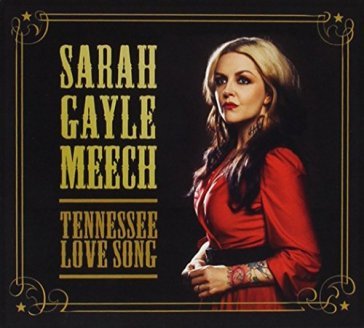 Tennessee love song - SARAH GAYLE MEECH