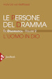 Teodrammatica. 2: Le persone del dramma: l uomo in Dio