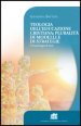 Teologia dell educazione cristiana: pluralità di modelli e di strategie. Un antologia di testi