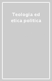 Teologia ed etica politica