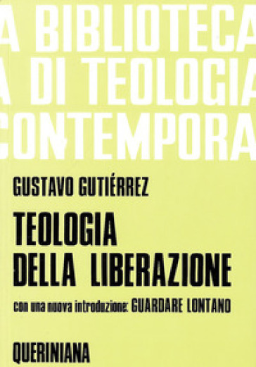 Teologia della liberazione. Prospettive - Gustavo Gutiérrez