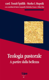 Teologia pastorale. A partire dalla bellezza