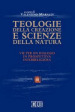 Teologie della creazione e scienze della natura. Vie per un dialogo in prospettiva interreligiosa. Atti del convegno (Trento, 28-29 maggio 2003)