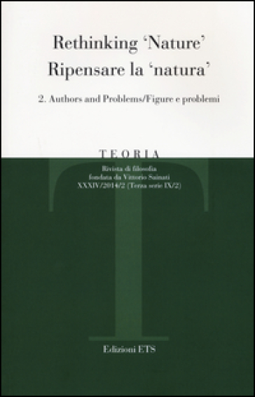 Teoria (2014). Ediz. italiana e inglese. 2: Ripensare la natura. Figure e problemi