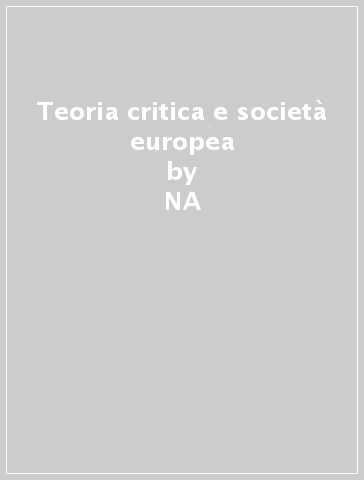 Teoria critica e società europea - NA - Jan Spurk