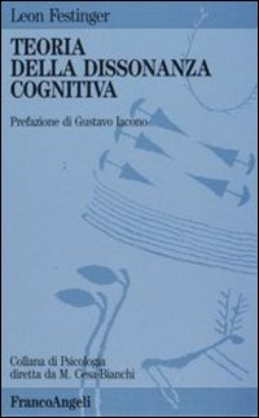 Teoria della dissonanza cognitiva - Leon Festinger