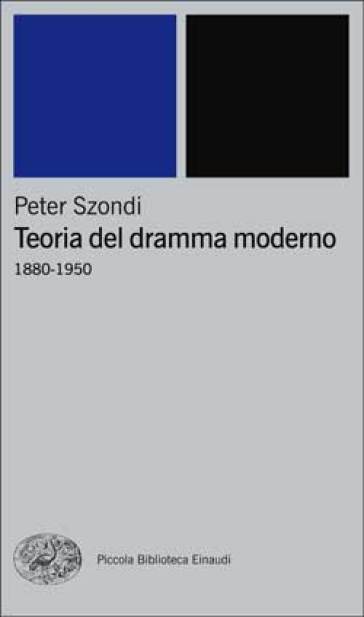 Teoria del dramma moderno (1880-1950) - Péter Szondi