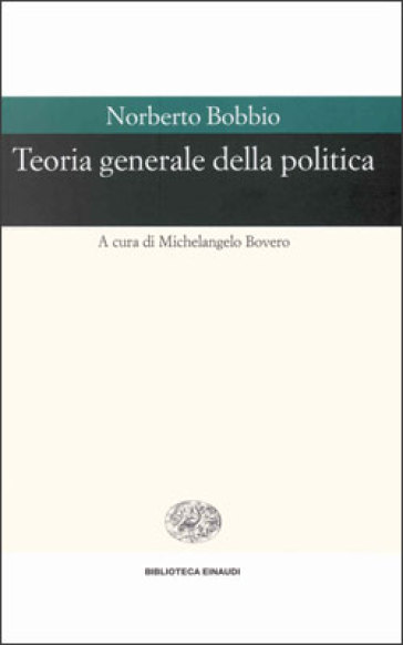 Teoria generale della politica - Norberto Bobbio