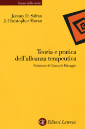 Teoria e pratica dell alleanza terapeutica. Nuova ediz.