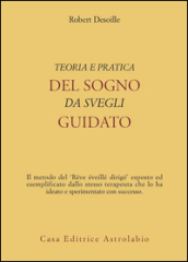 Teoria e pratica del sogno da svegli guidato