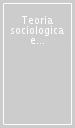 Teoria sociologica e stratificazione sociale