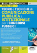 Teorie e tecniche di comunicazione pubblica e istituzionale per i concorsi pubblici. Manuale+Quiz. Con espansione online