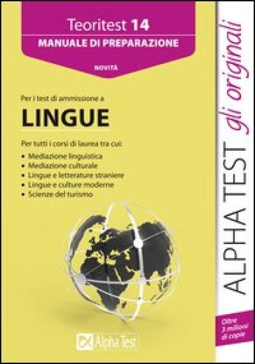 Teoritest. 14.Manuale di preparazione per i test di ammissione a lingue - Alessandro Lucchese - Francesca Desiderio - Raffaella Reale