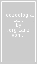 Teozoologia. La scienza delle nature scimmiesche sodomite e l elettrone divino