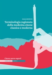 Terminologia ragionata della medicina cinese classica e moderna Unità 1