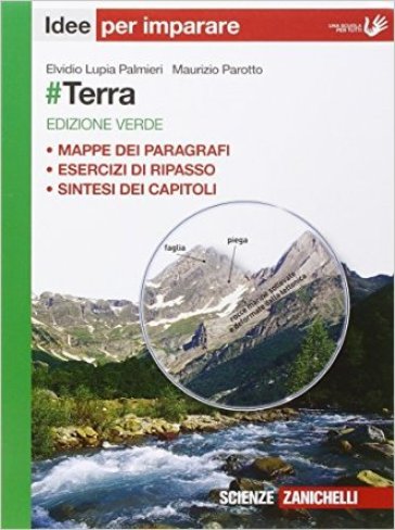 #Terra. Idee per imparare. Ediz. verde. Per le Scuole superiori - Elvidio Lupia Palmieri - Maurizio Parotto