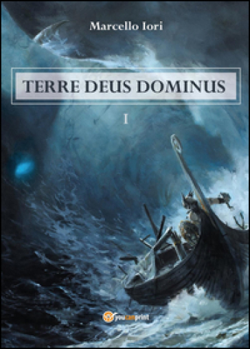 Terre Deus Dominus. 1. - Marcello Iori