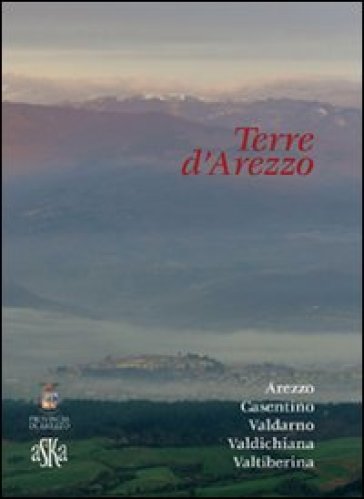 Terre d'Arezzo. Arezzo, Casentino, Valdarno, Valdichiana, Valtiberina. Cofanetto (5 vol.)