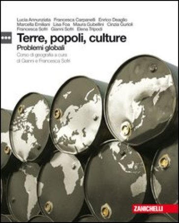 Terre, popoli, culture. Corso di geografia. Problemi globali. Con espansione online. Per le Scuole superiori - Claudia Degli Esposti - Francesca Sofri - Gianni Sofri