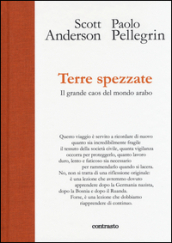 Terre spezzate. Il grande caos del mondo arabo