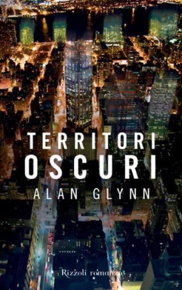 Territori oscuri - Alan Glynn