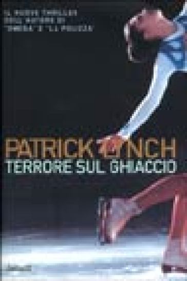 Terrore sul ghiaccio - Patrick Lynch