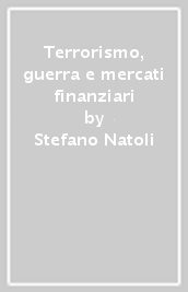 Terrorismo, guerra e mercati finanziari