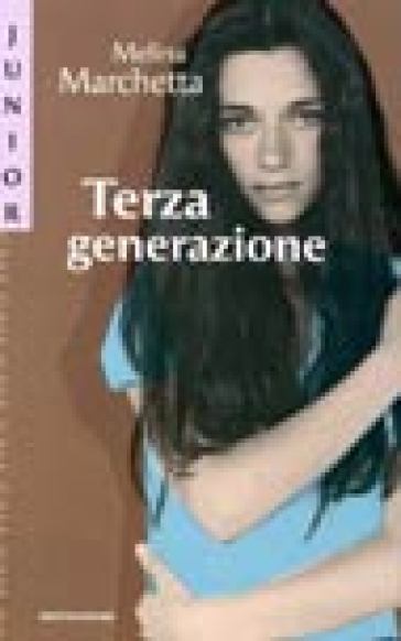 Terza generazione - Melina Marchetta