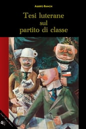 Tesi luterane sul partito di classe