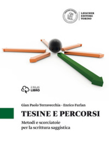 Tesine e percorsi. Metodi e scorciatoie per la scrittura saggistica - G. Paolo Terravecchia - Enrico Furlan