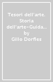 Tesori dell arte. Storia dell arte-Guida allo studio. Per la Scuola media. Con e-book. Con espansione online