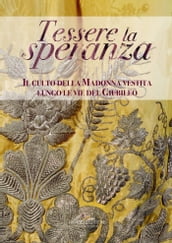 Tessere la speranza