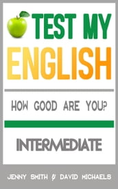 Test My English. Intermediate. How Good Are You?